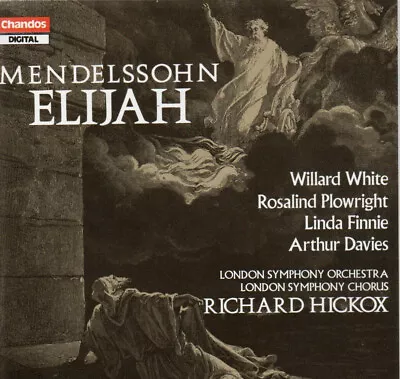 Mendelssohn  ELIJAH  Willard White Rosalind Plowright Richard Hickox/LSO • £4.99