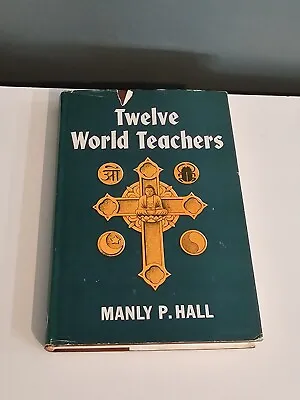 Twelve World Teachers By Manly P. Hall Hardcover Book 1973 • $65