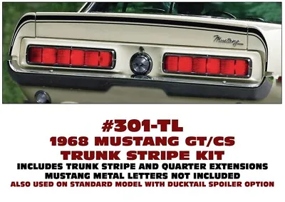 301-tl - 1968 Mustang Gt/cs - California Special - Trunk Stripe Kit - Ducktail • $42.95