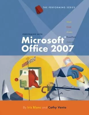 Performing With Microsoft Office 2007: Introductory (Available Titles Skills A.. • $13.30