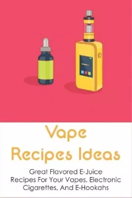 Hershel Amott Vape Recipes Ideas (Paperback) (US IMPORT) • $28.31