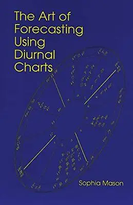 The Art Of Forecasting Using Diurnal Charts                                     • $21.79