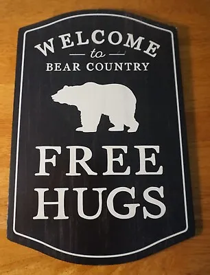 WELCOME To Bear Country FREE HUGS Black Sign Rustic Lodge Cabin Home Decor NEW • $14.95