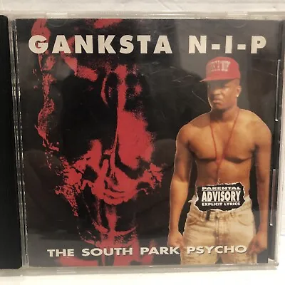 GANKSTA N-I-P - The South Park Psycho CD (Rap-A-Lot/Priority 1992) • $65