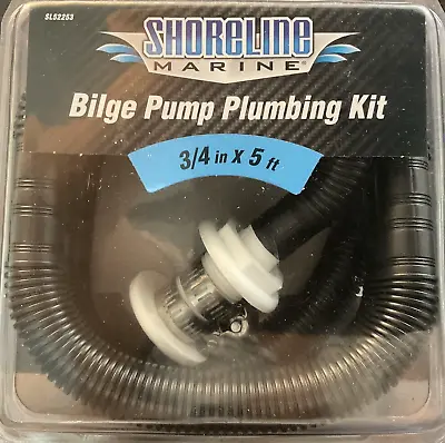 Shoreline Marine SL52253 Bilge Pump Plumbing Kit 3/4 Inches X 5 Feet • $18.17