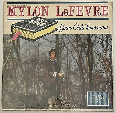 Rare Mylon LeFevre – Your Only Tomorrow - Sing - 1968 - In Shrink - Christian • $40