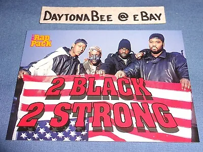 Rap Pack #121 2 Black 2 Strong 1991 Premier John Mars MMG Chuck D Burn Baby Burn • $3