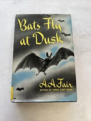 Bats Fly At Dusk By A. A. Fair / 1947 HC-DJ / Triangle Books • $28.32