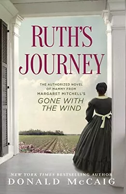 Ruth's Journey: The Authorized Novel Of Mammy From Margaret Mitchell's Gone ... • $4.82