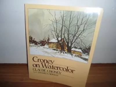 CRONEY ON WATERCOLOR By Claude Croney **Mint Condition** • $40.95