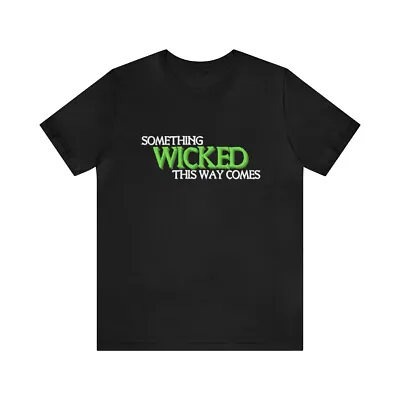 Something Wicked This Way Comes Musical Macbeth Unisex Jersey Short Sleeve Tee • $17.90