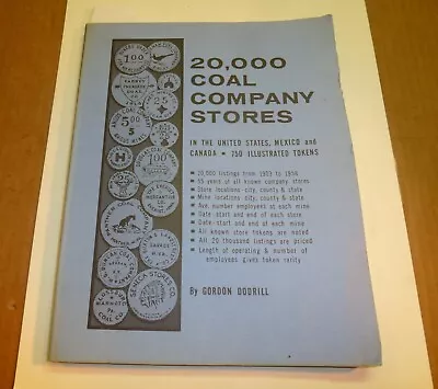 20000 Coal Company Stores In The Us Canada Mexico 750 Illustrated Tokens Book • $19.99