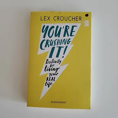 $8.45 • Buy You're Crushing It: Positivity For Living Your REAL Life  Lex Croucher (English)