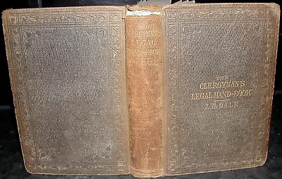 The CLERGYMAN’S LEGAL HANDBOOK James Murray Dale 1858 1st Ed LAWS Parish Duties • $49.78