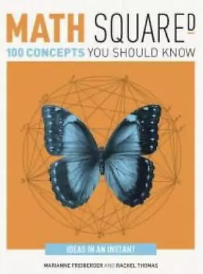 Math Squared: 100 Concepts You Should Know (Ideas In An Instant) - GOOD • $4.17