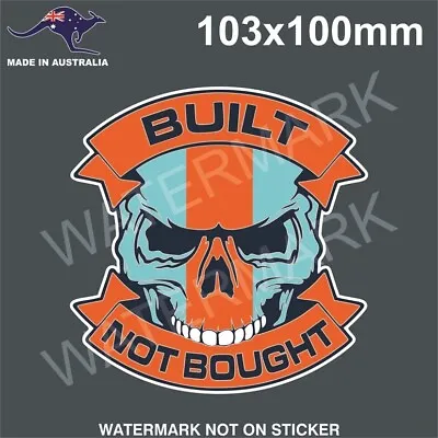 Built Not Bought Sticker For Toolbox Rat Rod Hot Rod Vintage Old School Retro • $5.99