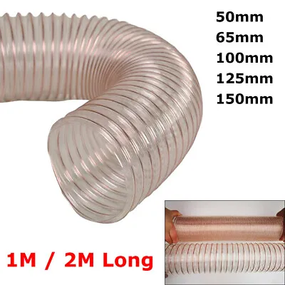 £18.64 • Buy 1M/2M PU Clear Flexible Fume & Dust Extraction Hose 50mm 65mm 100mm 125mm 150mm