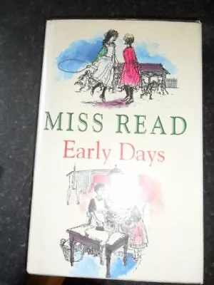 $5.37 • Buy Early Days: A Fortunate Grandchild; Time Remembered By Miss Read Hardback Book