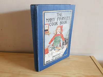JANE EAYER FRYER The Mary Frances Cook Book - 1912 • $42.26