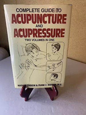 Complete Guide To Acupuncture And Acupressure Hardcover - Toguchi Warren • $11.95