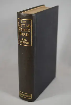 The Little White Bird J.M. Barrie 1902 1st Edition Hardback Book • $150