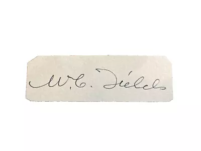 W. C. Fields Signed Autograph Signature 2.5x.75  Vintage Cut Paper Comedian • $399.99