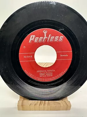 PEDRO INFANTE La Casita / Serenata Taptia PEERLESS 3241 45 VINYL 7  RECORD • $9.99