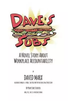 Dave's Subs: A Novel Story About Workplace Accountability - Hardcover - GOOD • $3.73