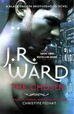 The Chosen (Black Dagger Brotherhood)J. R. Ward • £6.14