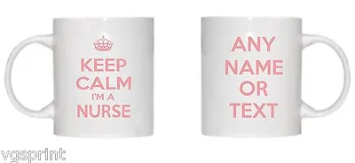 £9.99 • Buy Personalised Keep Calm I'm A Nurse Mug  Birthday Gift  Fast Dispatch