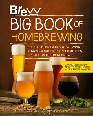 £15.52 • Buy Brew Your Own Big Book Of Homebrewing, Updated Edition All-Grai... 9780760374337