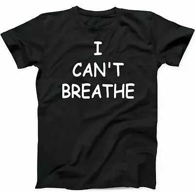I Can't Breathe Support T Shirt S-5XL Tee • $14.99