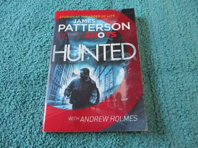 Hunted - Bookshots By James Patterson P/B Book • $9.99