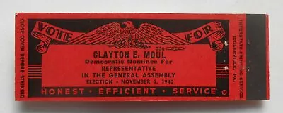 1940 Full Length Vote Clayton E. Moul Assembly Spring Grove PA York Co Matchbook • $3.90