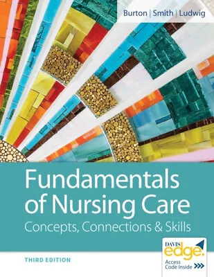 Fundamentals Of Nursing Care : Concepts Connections And Skills P • $11.49