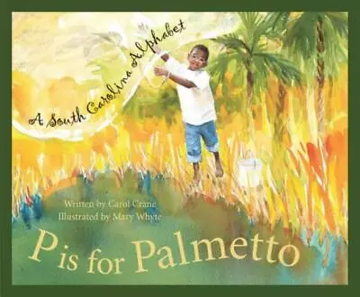 P Is For Palmetto: A South Carolina Alphabet • $16.50