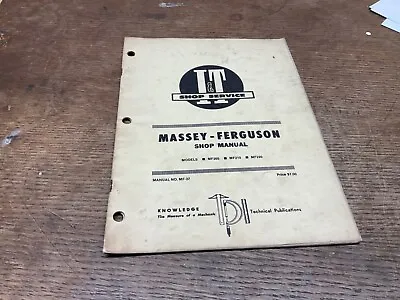 Operator’s Manual Massey Ferguson Shop Manual MF - 37 Models 205 210 220 • $14.25