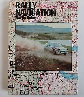 Rally Navigation By Martin Holmes 1970s Car Rallying Motorsport HB Book • £4.99