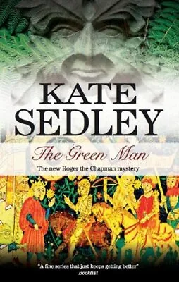 The Green Man (Roger The Chapman Mysteries)Kate Sedley • £10.26