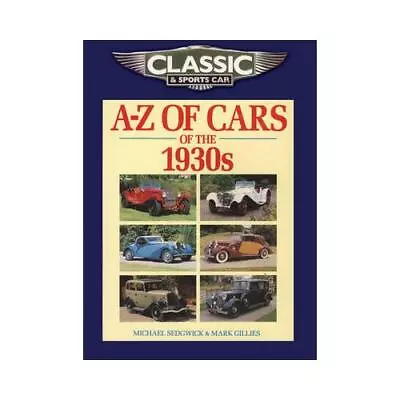 A-Z Of Cars Of The 1930S By Michael Sedgwick Mark Gillies • £14.95