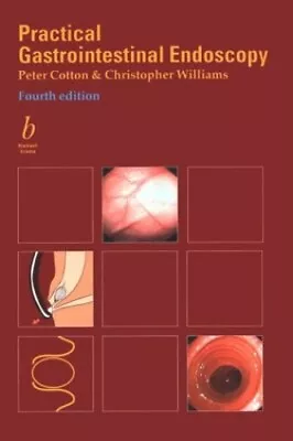 Practical Gastrointestinal Endoscopy By Williams Christopher B. Hardback Book • £4.99