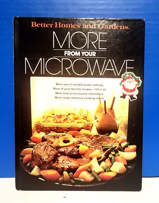 Better Homes & Gardens; More From Your Microwave (1980 Hardcover) Meredith Corp • $11.75