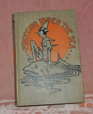 Pinocchio Under The Sea Carolyn M. Della Chiesa 1914 Illustrated • $48