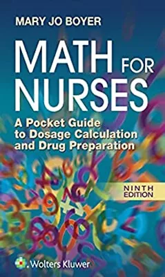 Math For Nurses : A Pocket Guide To Dosage Calculation And Drug P • $7.98