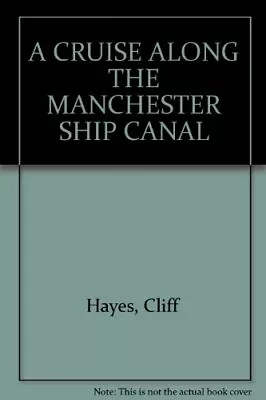 A Cruise Along The Manchester Ship Canal • £2.47