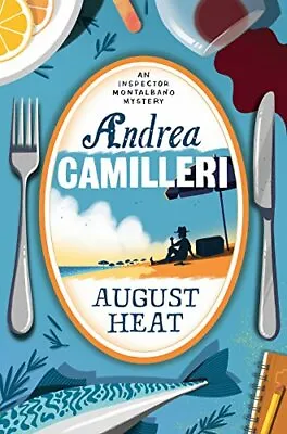 August Heat (Inspector Montalbano Mysteries) By Andrea Camilleri • £2.51