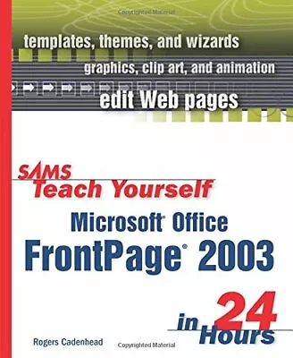 Sams Teach Yourself Microsoft Office FrontPage... By Cadenhead Rogers Paperback • $8.67