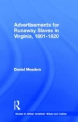 Advertisements For Runaway Slaves In Virginia 1801- • $42.87