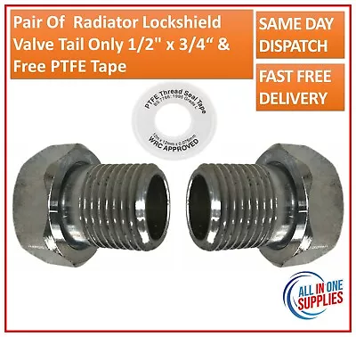 Pair Of  Radiator Lockshield Valve Tail Only 1/2  X 3/4“ & Free PTFE Tape • £7.99