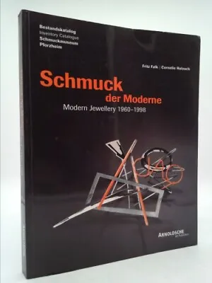 The Moderns: 1955-1995 Inventory Catalogue Of The Pforzheim Jewelry Museum • $45